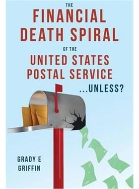 按需印刷The Financial Death Spiral of the United States Postal Service ...Unless?[9781483443409]