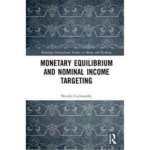 Nominal and Income Targeting 按需印刷Monetary 9781138215023 Equilibrium
