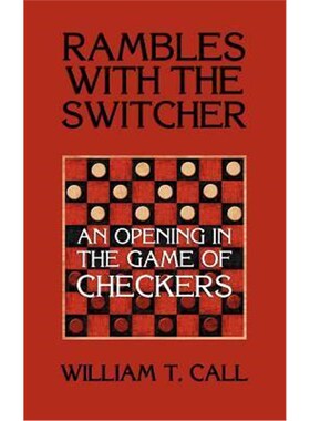 按需印刷Rambles with the Switcher:An Opening in the Game of Checkers[9781616461249]