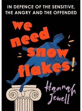 预订We Need Snowflakes:In defence of the sensitive, the angry and the offended. As featured on R4 Woman's Hour