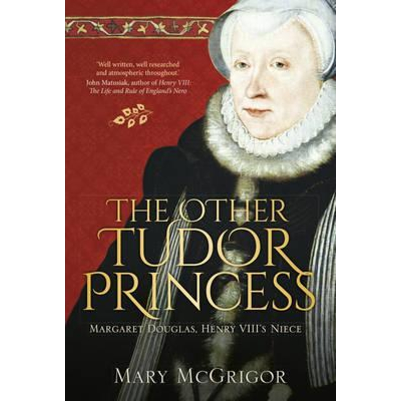 预订the other tudor princess:margaret douglas, henry viiis