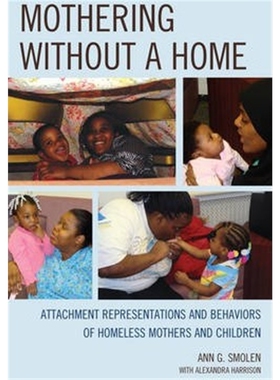 按需印刷 Mothering without a Home:Attachment Representations