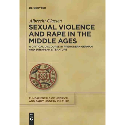 按需印刷不退不换DEG Sexual Violence and Rape in the Middle Ages[9783110263374]