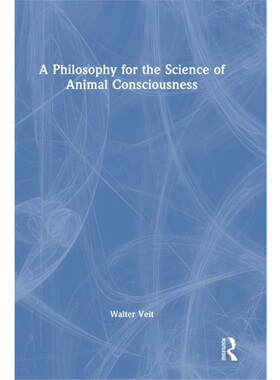 按需印刷不退不换TF A Philosophy for the Science of Animal Consciousness