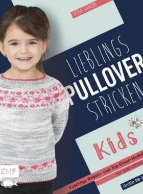 预订【德语】 Lieblingspullover stricken für Kids:Kuschlige Raglan- und Top-Down-Modell