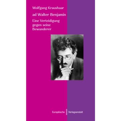 预订【德语】 ad Walter Benjamin:Eine Verteidigung gegen seine Bewunderer