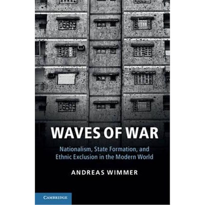按需印刷Waves of War:Nationalism, State Formation, and Ethnic Exclusion in the Modern World[9781107025554]