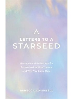 预订Letters to a Starseed:Messages and Activations for Remembering Who You Are and Why You Came Here