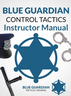 按需印刷不退不换Blue Guardian Control Tactics Instructor Manual[9780993942150]