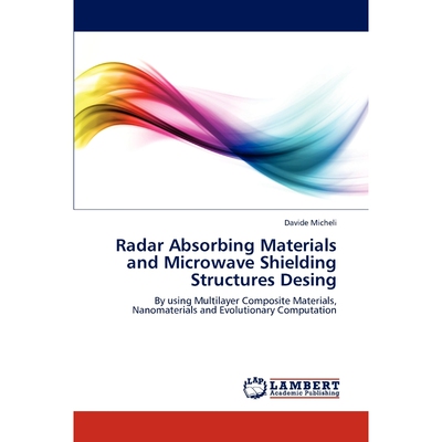 按需印刷Radar Absorbing Materials and Microwave Shielding Structures Design[9783846559390]