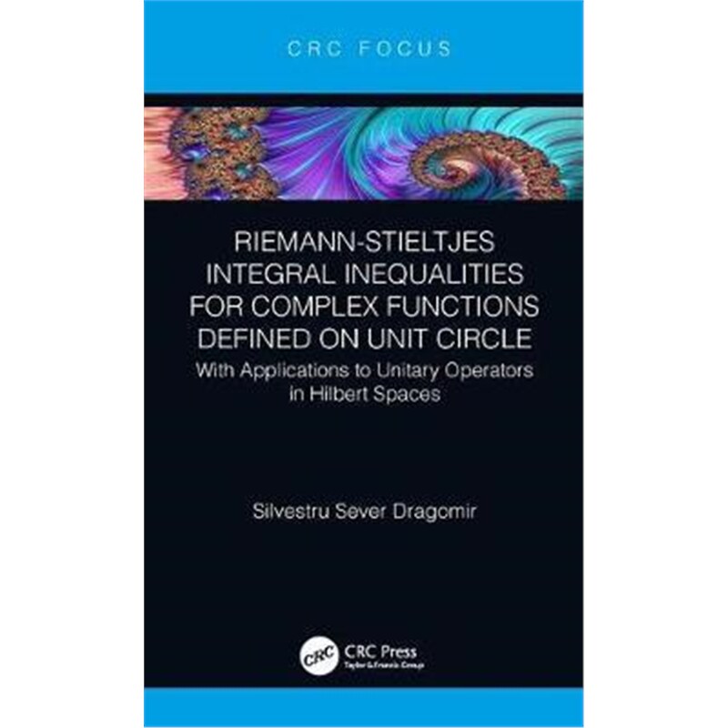 按需印刷不退不换 Riemann-Stieltjes Integral Inequalities for Complex - 实物图