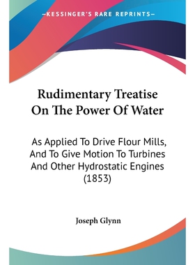 按需印刷Rudimentary Treatise On The Power Of Water[9781437060195]