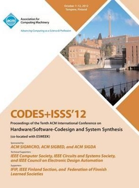预订Codes+isss 12 Proceedings of the Tenth ACM International Conference on Hardware/Software-Codesign an