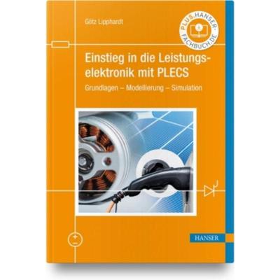 预订【德语】 Einstieg in die Leistungselektronik mit PLECS:Grundlagen - Modellierung - Simulatio