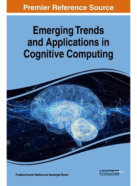按需印刷不退不换Emerging Trends and Applications in Cognitive Computing[9781522557937]