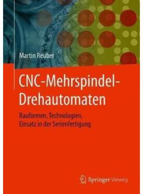 预订【德语】 CNC-Mehrspindel-Drehautomaten:Bauformen, Technologien, Einsatz in der Serienfertigu