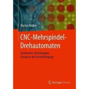 预订【德语】 CNC-Mehrspindel-Drehautomaten:Bauformen, Technologien, Einsatz in der Serienfertigu