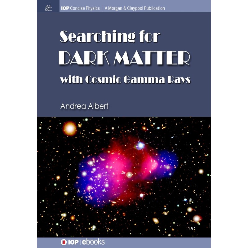 按需印刷不退不换Searching for Dark Matter with Cosmic Gamma Rays[9781681742687]