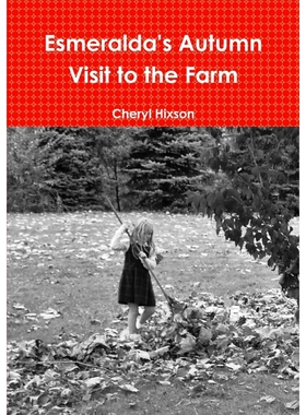 按需印刷Esmeralda's Autumn Visit to the Farm[9781304633217]