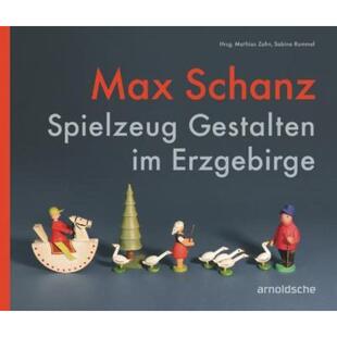 预订不退不换德语 Max Schanz:Spielzeug Gestalten im Erzgebirge