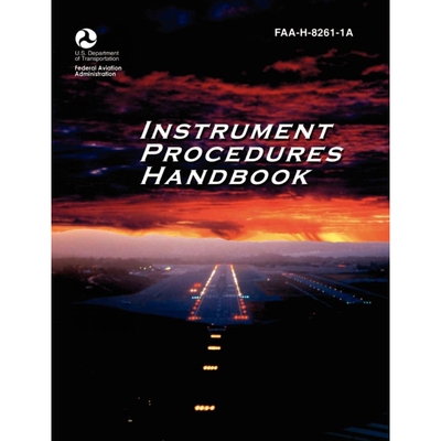 按需印刷不退不换Instrument Procedures Handbook. FAA Instrument Procedures Handbook[9781782660682]