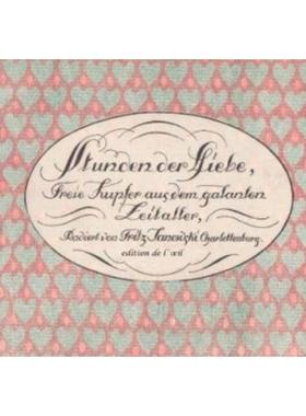 预订【德语】 Stunden der Liebe:Freie Kupfer aus dem galanten Zeitalter