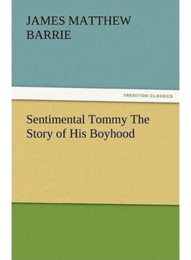 按需印刷Sentimental Tommy the Story of His Boyhood[9783842477162]