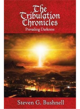 按需印刷The Tribulation Chronicles:Prevailing Darkness[9781420839029]