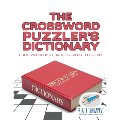 按需印刷不退不换The Crossword Puzzler's Dictionary | Crossword 150+ Hard Puzzles to Solve![9781541943346]