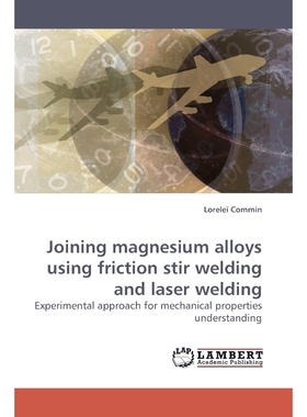 按需印刷不退不换Joining magnesium alloys using friction stir welding and laser welding[9783838311296]