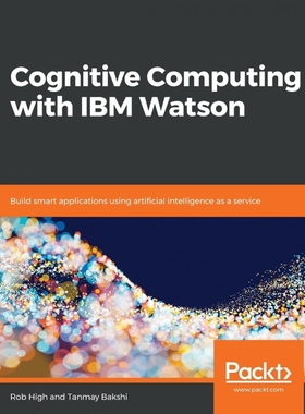 按需印刷Cognitive Computing with IBM Watson[9781788478298]