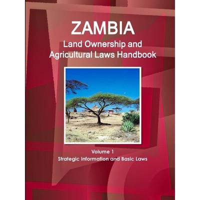 按需印刷 Zambia Land Ownership and Agricultural Laws Handboo
