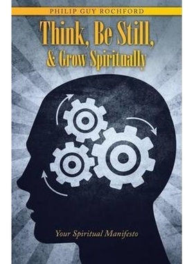 预订不退不换Think, Be Still, & Grow Spiritually:Your Spiritual Manifesto
