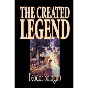 Fyodor 9781592243693 Created Literary Legend Fiction 按需印刷The Sologub