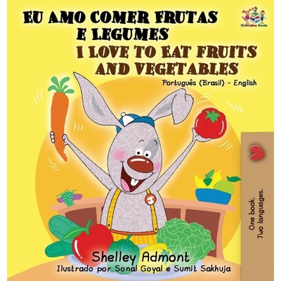 按需印刷不退不换POR I Love to Eat Fruits and Vegetables (Portuguese English Bilingual Book)[9781525915017]