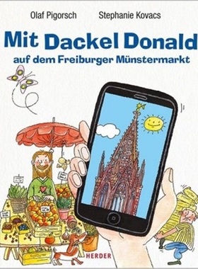 预订【德语】Mit Dackel Donald auf dem Freiburger Munstermarkt[9783451385728]