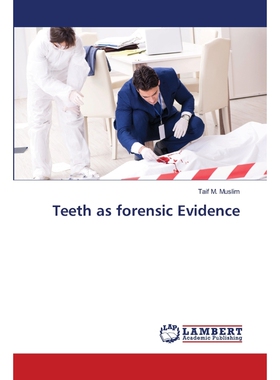 按需印刷不退不换Teeth as forensic Evidence[9786202667210]