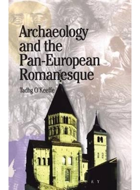 按需印刷不退不换Archaeology and the Pan-European Romanesque[9780715634349]