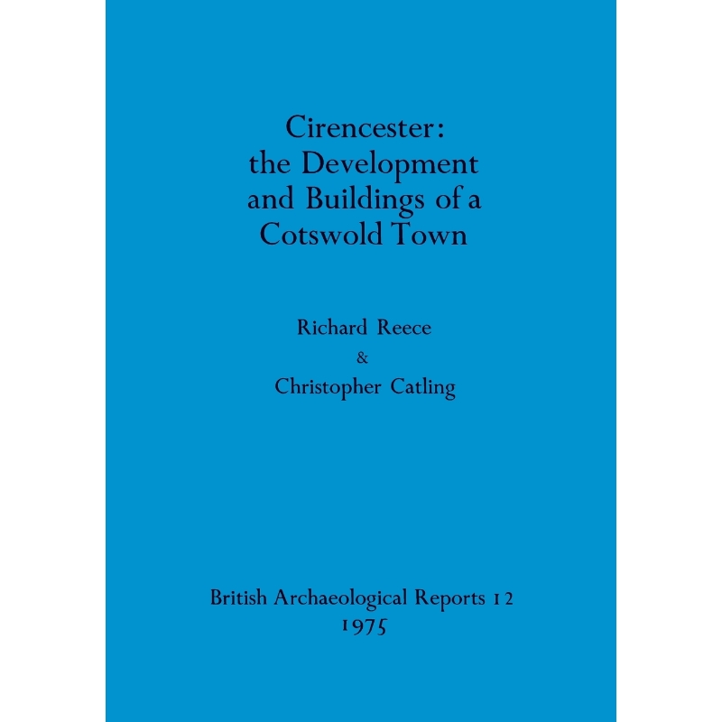 按需印刷Cirencester - the Development and Buildings of a Cotswold Town[9780904531121]