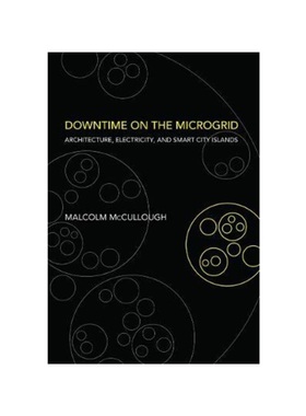 预订Downtime on the Microgrid:Architecture, Electricity, and Smart City Islands