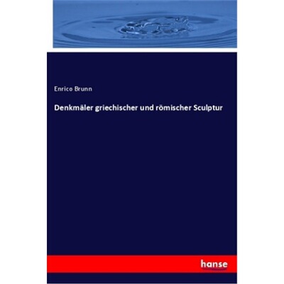 预订【德语】Denkmaler griechischer und romischer Sculptur[9783337763671]