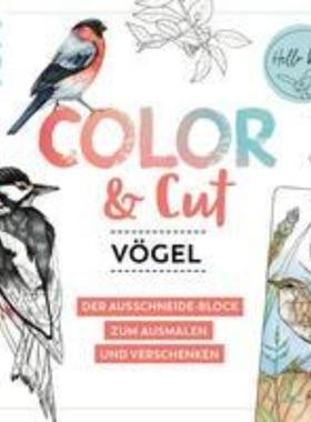 预订【德语】 Color & Cut - Vögel:Der Ausschneide-Block zum Ausmalen und Verschenken