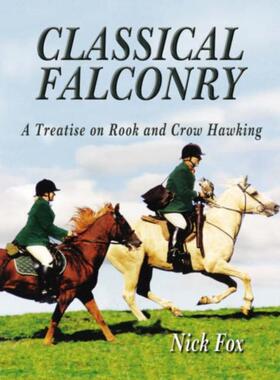 预订Classical Falconry:A Treatise on Rook & Crow Hawking