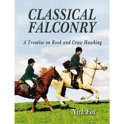 预订不退不换Classical Falconry:A Treatise on Rook & Crow Hawking