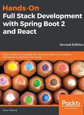 按需印刷Hands-On Full Stack Development with Spring Boot 2 and React - Second Edition[9781838822361]