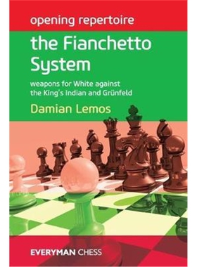 预订不退不换Opening Repertoire: the Fianchetto System:Weapons for White Against the King's Indian and Grunfeld