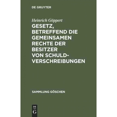 按需印刷DEG Gesetz, betreffend die gemeinsamen Rechte der Besitzer von Schuldverschreibungen[9783111158112]