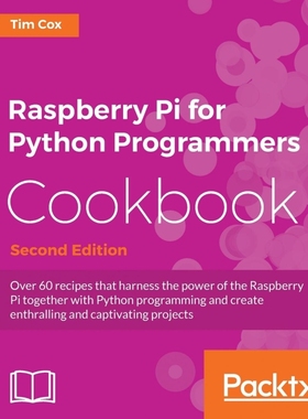 按需印刷Raspberry Pi for Python Programmers Cookbook, Second Edition[9781785288326]