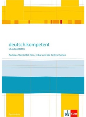 预订【德语】 deutsch.kompetent. Andreas Steinhöfel: Rico, Oskar und die Tieferschat[9783123161940]