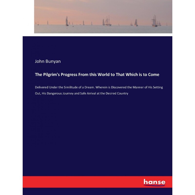 按需印刷不退不换The Pilgrim s Progress From this World to That Which is to Come[9783337127695]